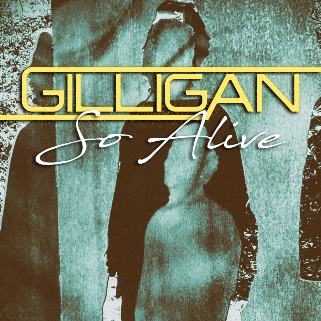 GILLIGAN - So Alive - 1488px